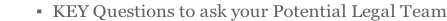 KEY Questions to ask your Potential Legal Team